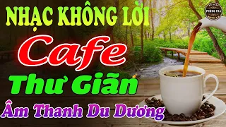 Hòa Tấu Nhạc Không Lời Hay Nhất⭐ ÂM THANH DU DƯƠNG ➤ Nghe Hoài Không Chán Ở Phòng Trà, Quán Cafe