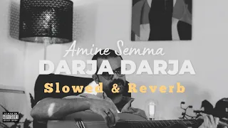 Amine Semma - Darja Darja Cover (Cheb Bilal) (Slowed & Reverb) Lyrics