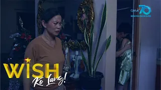 Wish Ko Lang: KABIT, SINABUYAN NG ASIDO SI MISIS PARA MA-SOLO ANG ASAWA NITO!