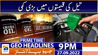 Geo News Headlines 9 PM - Oil prices! | 27 September 2022