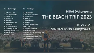 HIRAI DAI presents THE BEACH TRIP 2023 SENNAN LONG PARK(OSAKA)