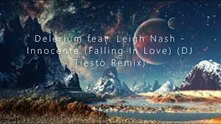 Delerium feat. Leigh Nash - Innocente (Falling In Love) (DJ Tiesto Remix) [TRANCE4ME]