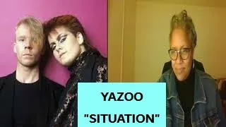 REACTION - Yazoo, "Situation"