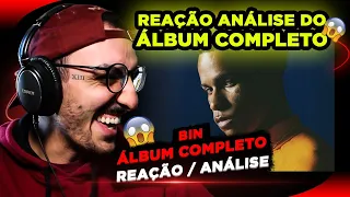 Bin - Para Todas As Mulheres Que Eu Já Rimei [Reação/ Análise do ÁLBUM COMPLETO]