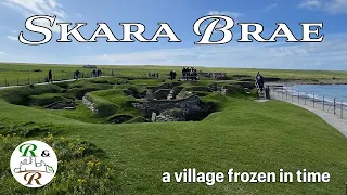 Skara Brae on Orkney - a village frozen in time