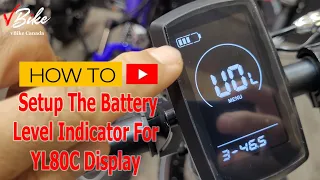 How to Set up YL80C display Battery Level Indicator.