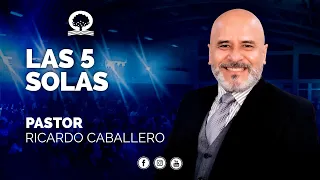 📽"LAS 5 SOLAS" @elpastorcaballero. | PREDICAS CRISTIANAS