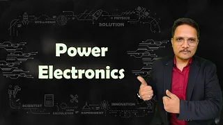 Introduction to Power Electronics lecture series by Engineering Funda