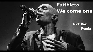 Faithless - We come one (Nick Xak remix)