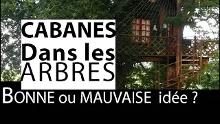 Cabanes dans les arbres, les astuces avant de te lancer