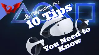 10 FREE Tips every PSVR2 user should know