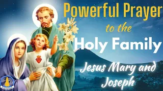 Prayer to the Holy Family of Jesus Mary and Joseph