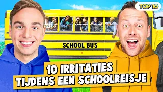 10 IRRITATIES TIJDENS EEN SCHOOLREISJE!