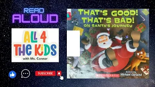 That's Good! That's Bad! On Santa's Journey - Christmas Story - Read aloud - Teacher Hack