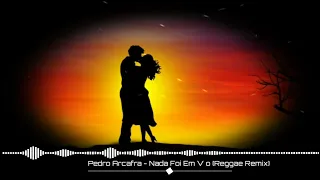 NADA FOI EM VÃO PEDRO ACAFRA REGGAE REMIX #reggae2023 #reggaedomaranhão