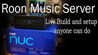 Roon Music Server build and setup of Rock for a great Roon core on a Intel nuc