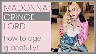MADONNA'S CRINGE BEHAVIOR: How To Age Gracefully & Be Sexy At Any Age! | Shallon Lester