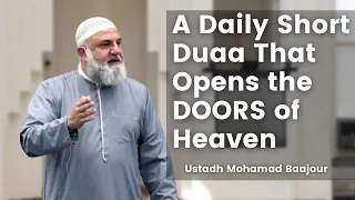 A Daily Short Duaa That Opens the DOORS of Heaven | Ustadh Mohamad Baajour | Khatira