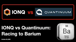 IONQ vs Quantinuum: Racing to Barium /Quantum Computing