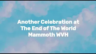 Mammoth WVH - Another Celebration at the End of the World (Lyric Video)