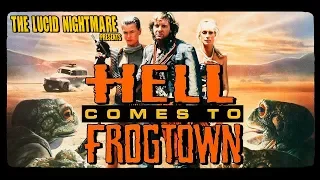 The Lucid Nightmare - Hell Comes to Frogtown Review