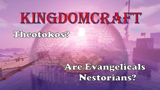 KingdomCraft: Is Mary the Mother of God?