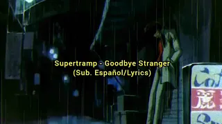 Supertramp - Goodbye Stranger (Sub. Español/Lyrics)