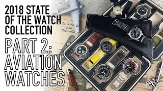 My Watch Collection 2018 Part 2: Aviation Watches - Seiko, Rolex, Omega, Fortis, Sinn & Breitling