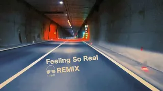 Feeling So Real - MartinBepunkt Remix