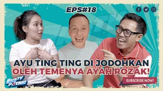 AYU TING TING DI JODOHKAN OLEH TEMENYA AYAH ROZAK!!