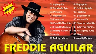 Freddie Aguilar Greatest Hits 2024 - Throwback Opm Love Songs Hits  - Magbago Ka