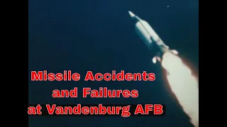 MISSILE ACCIDENTS AND FAILURES AT VANDENBURG AFB (SILENT FOOTAGE) 33144