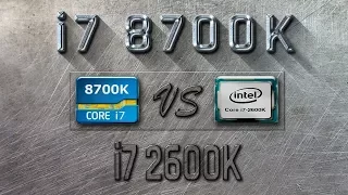 i7 8700K vs i7 2600K Benchmarks | Gaming Tests Review & Comparison