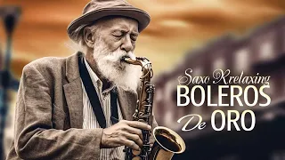 Coleccion Soul Melody y Saxofon - ROMANTICO BOLEROS THAT GIVE YOU LIFE  Instrumental Music