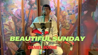 "BEAUTIFUL SUNDAY' by Daniel Boone (Cover by Michael Pereira)#beautifulsunday #danielboone