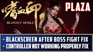 Bloody Spell | Plaza | Blackscreen and Controller fix