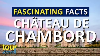 Travel Guide - Fascinating facts about Château de Chambord - Chambord Castle - France #france