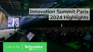 Event Highlights: Innovation Summit Paris 2024 | Schneider Electric