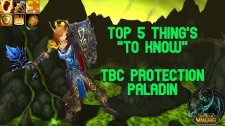 Top 5 things "To Know" TBC Protection Paladin Edition