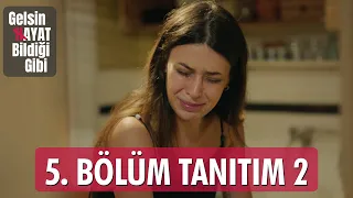 Gelsin Hayat Bildiği Gibi – 5.Bölüm Tanıtım 2