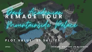 REMADE TOUR: Dark Academian Mountainside Palace LIZXRILA INSPIRED | ROBLOX: Welcome to Bloxburg