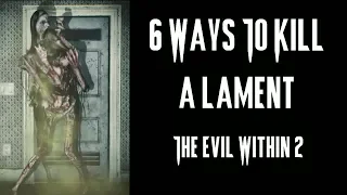 6 Ways To Kill A Lament - THE EVIL WITHIN 2