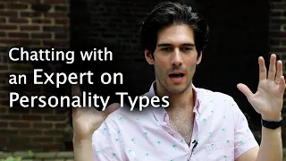 Chatting with an Expert on Personality Types (Myers-Briggs 16 Personalities)