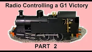 Video 108. How to Radio Control a Gauge 1 Victory locomotive Part 2