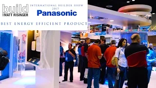 2017 Panasonic Smart Connected Home - Whats new at the International Builder Show