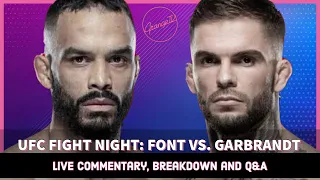 UFC FIGHT NIGHT: FONT VS. GARBRANDT - Live commentary, breakdown and Q&A