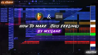 [FLP & ALS] HOW TO MAKE This Feeling by My!Lane in FL STUDIO & ABLETON | REMAKE