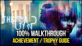 The Gap - 100% Full Walkthrough - Full 1000G Achievement and Platinum Trophy Guide