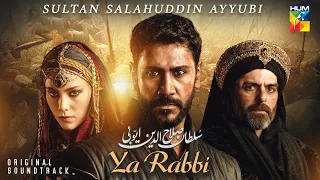 𝐘𝐚 𝐑𝐚𝐛𝐛𝐢 - OST - [⚔️Sultan Salahuddin Ayyubi⚔️] - Singer: Shuja Haider - HUM TV