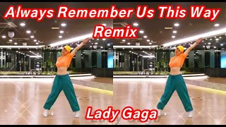 Always Remember Us this Way DJ Tons Remix - Lady Gaga / 에어로빅 몸풀이 /Choreo SummerLyn